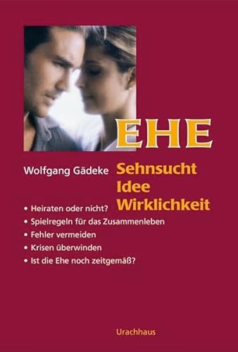 Beispielbild fr Ehe: Sehnsucht, Idee, Wirklichkeit zum Verkauf von medimops