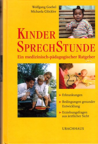 Stock image for Kindersprechstunde - Ein medizinisch-pdogischer Ratgeber for sale by medimops