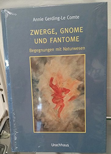 Beispielbild fr Zwerge, Gnome und Fantome: Begegnungen mit Naturwesen zum Verkauf von medimops