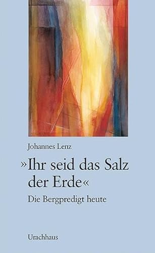 Stock image for Lenz, J: Ihr seid d. Salz d. Erde for sale by Blackwell's