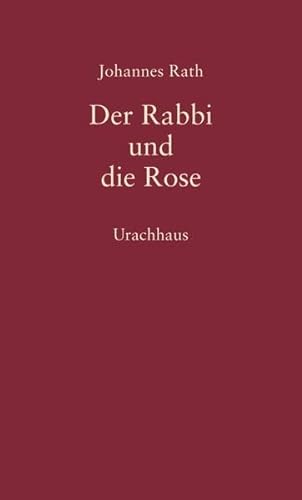 Beispielbild fr Der Rabbi und die Rose: Literarische Miniaturen zum Verkauf von medimops
