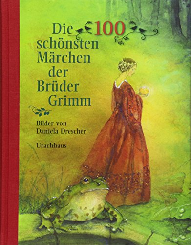 Beispielbild fr Grimm, J: 100 schnsten Mrchen der Brder Grimm zum Verkauf von Einar & Bert Theaterbuchhandlung