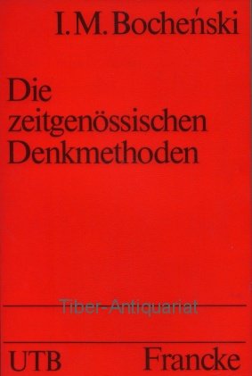 Imagen de archivo de UTB Uni-Taschenbcher, Bd.6, Die zeitgenssischen Denkmethoden a la venta por medimops