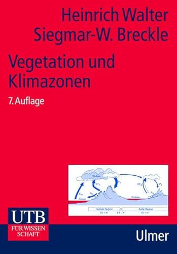 UTB Uni-Taschenbücher, Bd.14, Vegetation und Klimazonen: Grundriß der globalen Ökologie - Heinrich Walter