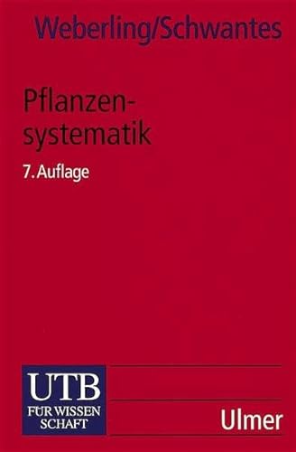 Stock image for UTB Uni-Taschenbcher, Bd.62, Pflanzensystematik: Einfhrung in die Systematische Botanik. Grundzge des Pflanzensystems for sale by medimops