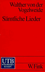 Stock image for Smtliche Lieder. Mittelhochdeutsch und in neuhochdeutscher Prosa. for sale by Best and Fastest Books