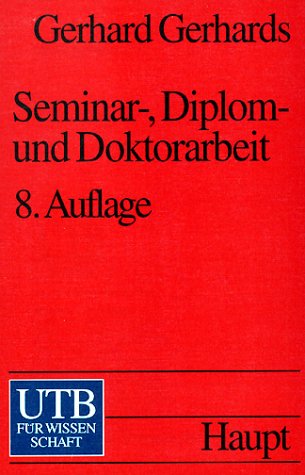 Seminar-, Diplom- und Doktorarbeit (Nr. 217) UTB - Gerhards, Gerhard