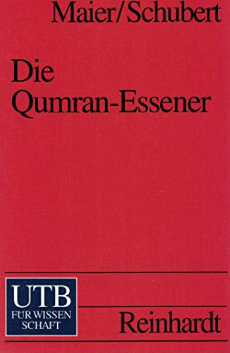 Beispielbild fr Die Qumran-Essener. Texte der Schriftrollen und Lebensbild der Gemeinde zum Verkauf von medimops