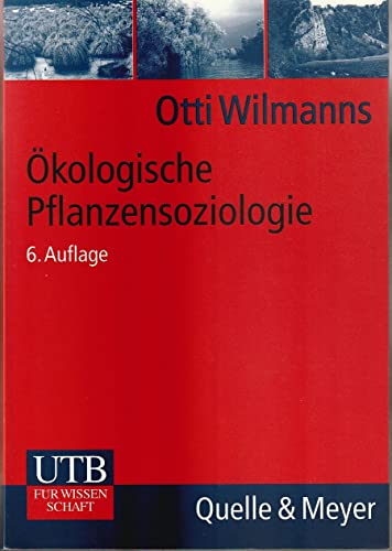 Ökologische Pflanzensoziologie Eine Einführung in die Vegetation Mitteleuropas - Wilmanns, Otti