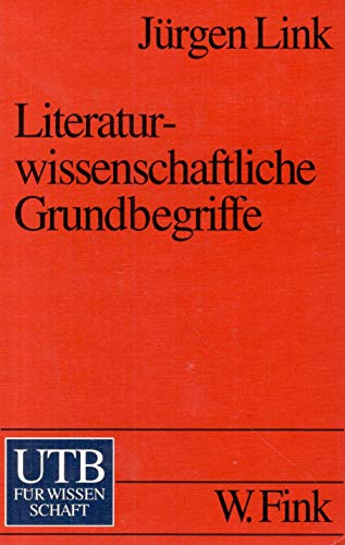 9783825203054: Literaturwissenschaftliche Grundbegriffe.