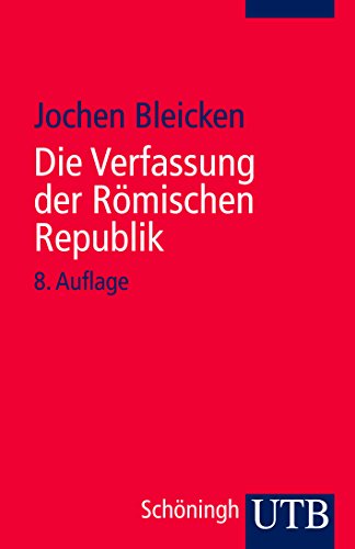 Beispielbild fr Die Verfassung der Rmischen Republik: Grundlagen und Entwicklung (Uni-Taschenbcher S) zum Verkauf von medimops