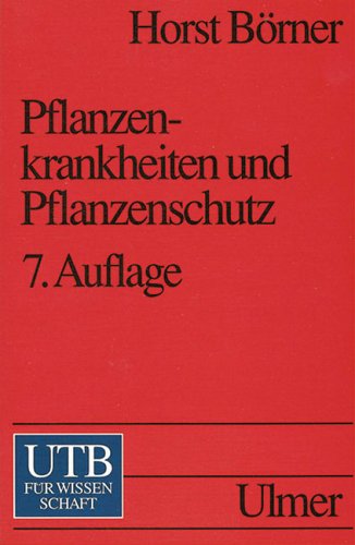 Beispielbild für Pflanzenkrankheiten und Pflanzenschutz. 7. neubearb. Aufl. zum Verkauf von Antiquariat Hubertus von Somogyi-Erdödy