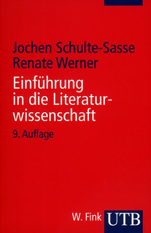 EinfÃ¼hrung in die Literaturwissenschaft (9783825206406) by Schulte-Sasse, Jochen; Werner, Renate