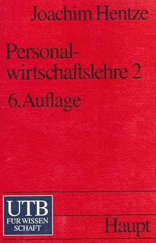 Stock image for Personalwirtschaftslehre 2. Personalerhaltung und Leistungsstimulation, Personalfreistellung, Personalinformationswirtschaft. for sale by Antiquariat Bookfarm