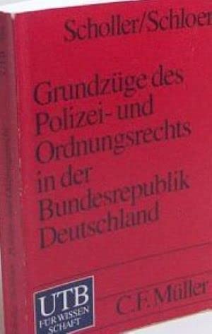 GrundzÃ¼ge des Polizei- und Ordnungsrechts in der Bundesrepublik Deutschland. (9783825207649) by [???]