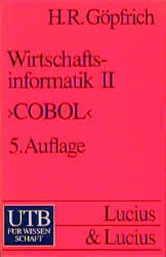 Beispielbild fr Wirtschaftsinformatik 2. : Strukturierte programmierung in COBOL. zum Verkauf von Buchpark