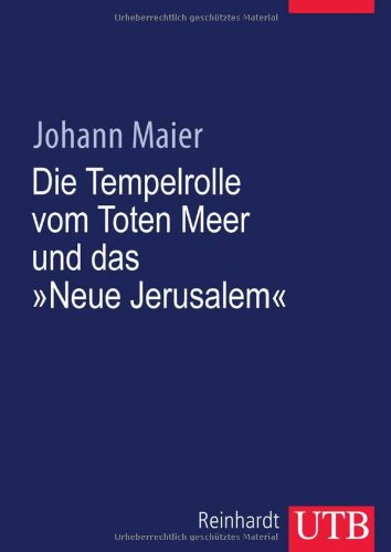 9783825208295: Die Tempelrolle vom Toten Meer und das 'Neue Jerusalem'