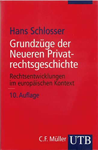 Grundzüge der Neueren Privatrechtsgeschichte - Schlosser, Hans