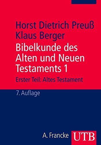 Beispielbild fr Bibelkunde des Alten und Neuen Testaments: Bibelkunde des Alten und Neuen Testaments 1. Altes Testament: Tl 1 (Uni-Taschenbcher M): TEIL 1 zum Verkauf von medimops