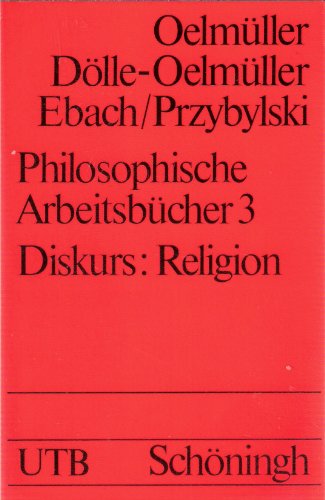 Imagen de archivo de Philosophische Arbeitsbcher 3. Diskurs: Religion. a la venta por Antiquariat Bernhardt