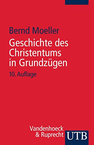 Geschichte des Christentums in Grundzugen (German Edition) - Moeller, Bernd
