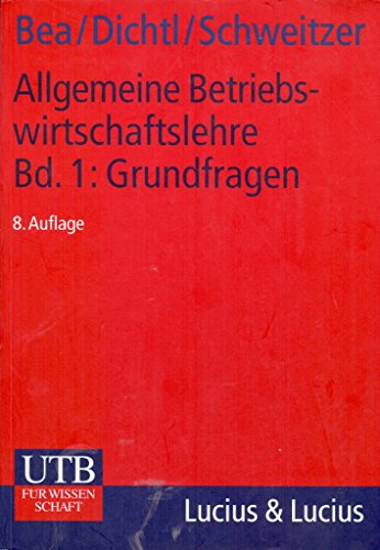 Imagen de archivo de Allgemeine Betriebswirtschaftslehre 1. Grundfragen. ( Grundwissen der  konomik). a la venta por ThriftBooks-Atlanta