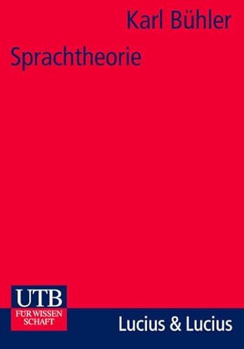 Sprachtheorie. Die Darstellungsfunktion der Sprache. (9783825211592) by BÃ¼hler, Karl