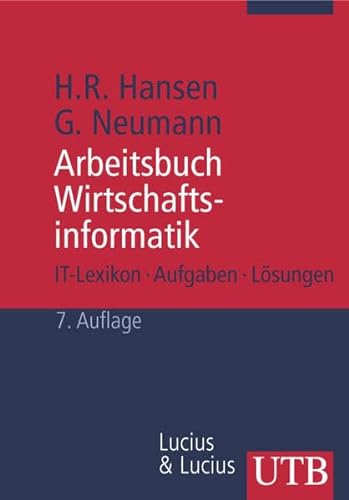 Stock image for Arbeitsbuch Wirtschaftsinformatik 1: IT-Lexikon, Aufgaben und Lsungen (Uni-Taschenbcher M) for sale by medimops