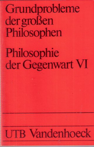 Grundprobleme der groÃŸen Philosophen / Philosophie der Gegenwart VI. Bloch, Benjamin, Fromm, Hartmann, Tillich, Guardini. (9783825213084) by Speck, Josef.