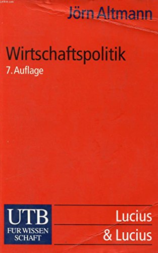 9783825213176: Wirtschaftspolitik. Eine praxisorientierte Einfhrung.(8.Auflage)