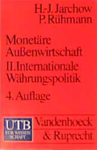 Stock image for Monetre Aussenwirtschaft: Monetre Auenwirtschaft II: Internationale Whrungspolitik: Bd 2 (Uni-Taschenbcher M) for sale by medimops