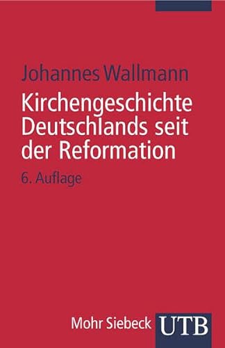 Kirchengeschichte Deutschlands seit der Reformation. (9783825213558) by Wallmann, Johannes