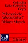 Imagen de archivo de Uni-Taschenbcher Nr. 1379: Philosophische Arbeitsbcher, Band 7: Diskurs: Mensch a la venta por Antiquariat Armebooks