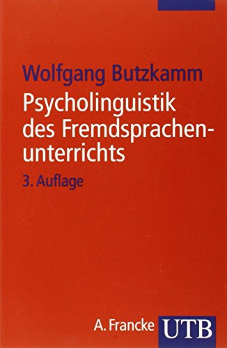 Beispielbild fr Psycholinguistik des Fremdsprachenunterrichts: Von der Muttersprache zur Fremdsprache (Uni-Taschenbcher S) zum Verkauf von medimops