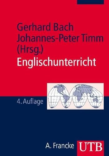 Englischunterricht. Grundlagen und Methoden einer handlungsorientierten Unterrichtspraxis.