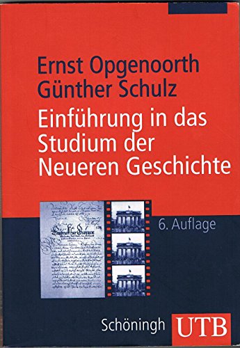 Einführung in das Studium der neueren Geschichte. (= UTB 1553). - Opgenoorth, Ernst und Günther Schulz