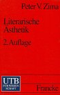 Beispielbild fr Literarische sthetik: Methoden und Modelle der Literaturwissenschaft (Uni-Taschenbcher S) zum Verkauf von medimops