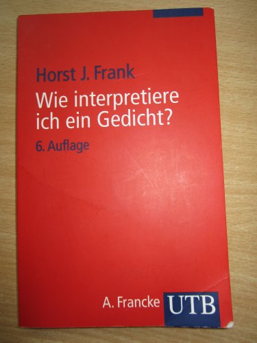 Stock image for Wie interpretiere ich ein Gedicht? Eine methodische Anleitung. for sale by Wonder Book