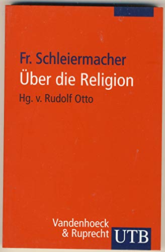 Über die Religion - Schleiermacher, Friedrich; Otto, Rudolf