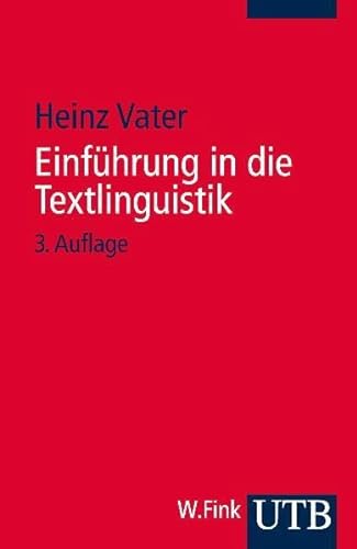 Einführung in die Textlinguistik. Struktur und Verstehen von Texten. UTB 1660.
