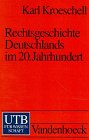 Beispielbild fr Rechtsgeschichte Deutschlands im 20. Jahrhundert zum Verkauf von medimops