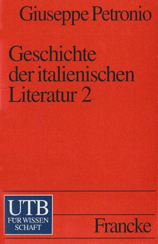 9783825216993: Geschichte der italienischen Literatur II. Vom Barock bis zur Romantik.