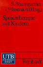 9783825217143: Sprachtherapie mit Kindern. Grundlagen und Verfahren. - Baumgartner Stephan Claudia Crmer und Stephan Baumgartner