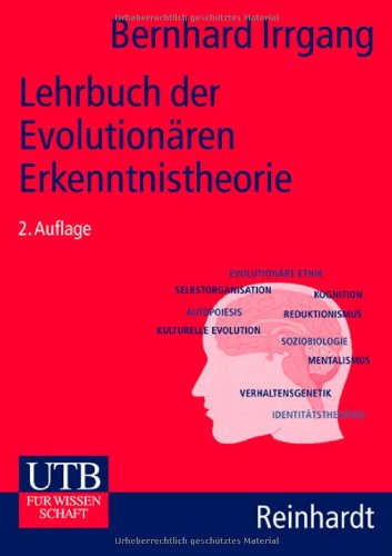 Lehrbuch der evolutionären Erkenntnistheorie : Thesen, Konzeptionen und Kritik. UTB ; 1765