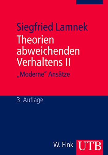 Imagen de archivo de Theorien abweichenden Verhaltens II: Moderne Anstze (3. Auflage) a la venta por Thomas Emig