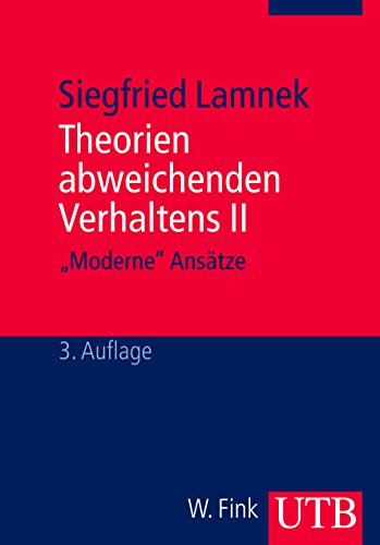 Stock image for Theorien abweichenden Verhaltens II: Moderne Anstze (3. Auflage) for sale by Thomas Emig