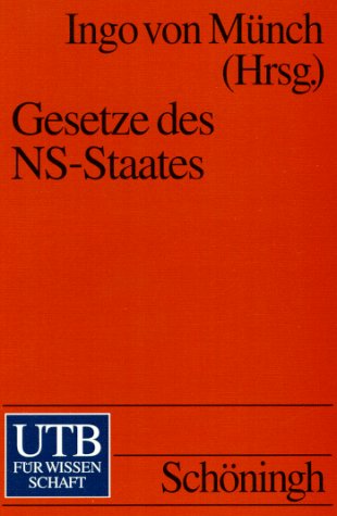 Gesetze des NS-Staates: Dokumente eines Unrechtssystems (Uni-TaschenbuÌˆcher) (German Edition) (9783825217907) by Germany