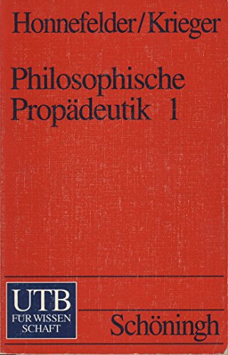 Philosophische PropÃ¤deutik 1. Sprache und Erkenntnis. (9783825218225) by Honnefelder, Ludger; Krieger, Gerhard