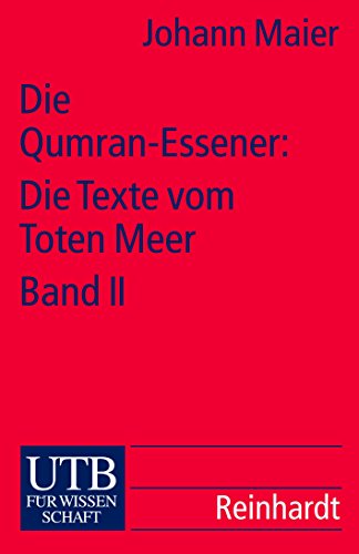 Die Qumran-Essener. Die Texte vom Toten Meer. Band III: Einführung, Zeitrechnung, Register und Bibliographie. UTB ; 1916. - Maier, Johann