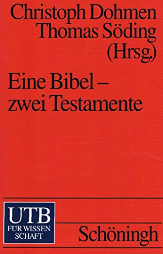 Beispielbild fr Eine Bibel, zwei Testamente. Positionen Biblischer Theologie. zum Verkauf von medimops